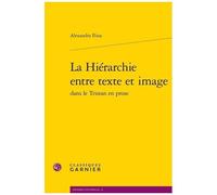 La Hiérarchie Entre Texte Et Image Dans Le Tristan En Prose