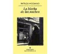 La Hierba De Las Noches - Patrick Modiano Patrick Modiano (Auteur)