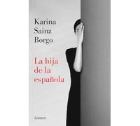Karina Sainz Borgo – La hija de la española / It Would Be Night in Caracas – Edition Lumen – Poche
