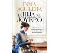 La hija del joyero - Inma Aguilera - EDICIONES B - ebook (ePub) - Livre