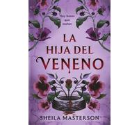 La hija del veneno - Sheila Masterson - Grijalbo - ebook (ePub) - Livre