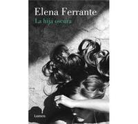 La Hija Oscura Ferrante, Elena (Auteur)