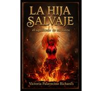 La Hija Salvaje: El significado de mi danza