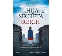 La hija secreta del Reich. Inspirado en una historia real. Nada es más fuerte que el amor de una madre - Andie Newton - Newton Compton Editores - ebook (ePub) - Livre