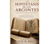 La Hipóstasis de los Arcontes: Edición crítica con traducción, comentarios y estudio de los manuscritos de Nag Hammadi