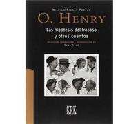 La Hipótesis Del Fracaso Y Otros Cuentos Henry, O (Auteur)