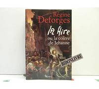 La Hire: ou La colère de Jehanne