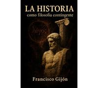 La Historia como filosofía contingente