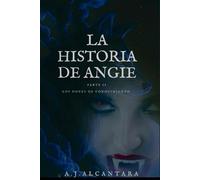 La Historia de Angie Parte II: Los Dones de Conocimiento