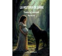 La Historia de Angie: Toda la Verdad