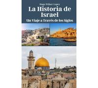 La Historia De Israel: Un Viaje A Través De Los Siglos
