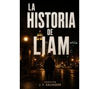 La Historia de Liam: Drogas, violencia y un amor imposible