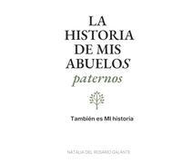 LA HISTORIA DE MIS ABUELOS PATERNOS: También es MI historia