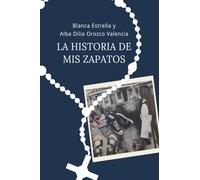 La historia de mis zapatos