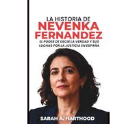 LA HISTORIA DE NEVENKA FERNÁNDEZ: El poder de decir la verdad y sus luchas por la justicia en España
