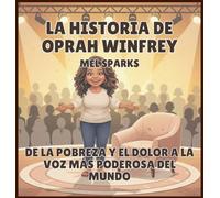 La historia de Oprah Winfrey: De la Pobreza y el Dolor a la Voz Más Poderosa del Mundo