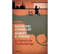 La Historia De Poodle Springs Chandler, Raymond (Auteur)