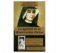 La Historia de SOR Faustina: Apostol de la Miseric