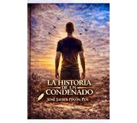 La historia de un condenado
