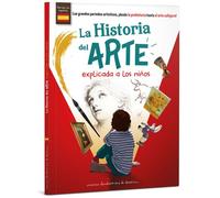 La Historia del ARTE explicada a los ninos - Collectif - Bonhomme De Chemin - broché - Méthode de langue