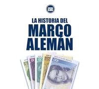 LA HISTORIA DEL MARCO ALEMÁN: De la ruina al ancla monetaria de Europa
