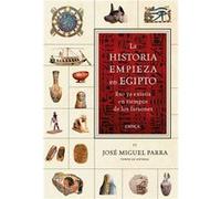 La Historia Empieza En Egipto Parra, José Miguel (Auteur)