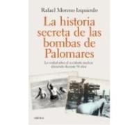 La Historia Secreta De Las Bombas De Palomares - Moreno Izquierdo, Rafael Moreno Izquierdo, Rafael (Auteur)
