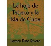 La hoja de Tabaco y la Isla de Cuba