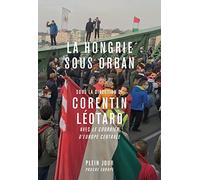 La Hongrie sous Orban: Histoires de la Grande Plaine