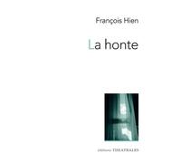 La honte François Hien (Auteur)
