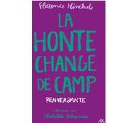 La honte change de camp Florence Hinckel (Auteur), Clothilde Delacroix (Illustration)