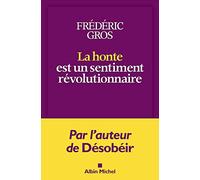 La Honte est un sentiment révolutionnaire