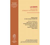 La honte - philosophie éthique et psychanalyse Philosophie, éthique et psychanalyse - André Lacroix - Cercle Hermeneutique - broché - Essai