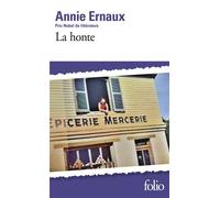 Annie Ernaux (Prix Nobel de littérature 2022) – La honte – Roman – Poche – Gallimard