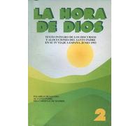 LA HORA DE DIOS. TOMO II: TEXTO INTEGRO DE LOS DISCURSOS Y ALOCUCIONES DEL SANTO PADRE EN SU IV VIAJE A ESPAÑA.