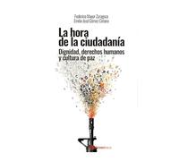La hora de la ciudadanía: Dignidad, derechos humanos y cultura de la paz