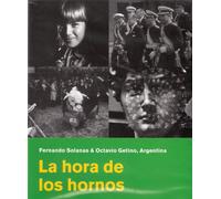 La hora de los hornos - L'heure des brasiers - Die Stunde der Hochöfen
