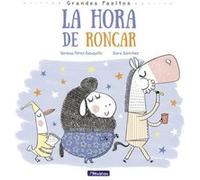 La Hora De Roncar [Livre en VO] Pérez - Sauquillo, Vanesa Sánchez, Sara (Auteur)
