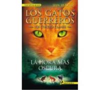 La Hora Más Oscura - Erin Hunter , Begoña Hernández Sala (tr.) Erin Hunter , Begoña Hernández Sala Tr (Auteur)