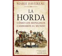 La Horda: Cómo los mongoles cambiaron el mundo