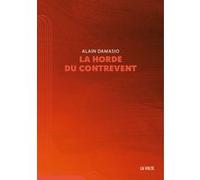 La horde du contrevent Alain Damasio (Auteur)