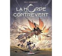 La Horde du contrevent T02 - L'Escadre frêle Eric Henninot (Auteur), Gaétan Georges (Coloriste)