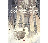 Eric Henninot – La Horde du contrevent – Tome 4 : Alticcio – Cartonné – Delcourt