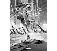 La Horde Du Contrevent - Tome 4 - Alticcio