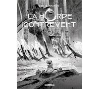 La Horde du contrevent T04 - Édition NB Alticcio - Eric Henninot - Delcourt - relié - Bande dessinée