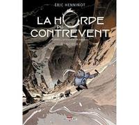 La Horde du contrevent T05 - Norska Eric Henninot (Scénario), Eric Henninot (Dessinateur), Gaétan Georges (Coloriste)