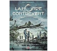 Eric Henninot – La Horde du Contrevent – Tome 3 : La Flaque de Lapsane – Delcourt