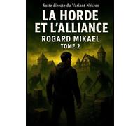 La Horde et L'alliance - Tome 2