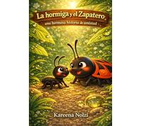La hormiga y el zapatero: Una hermosa historia de amistad