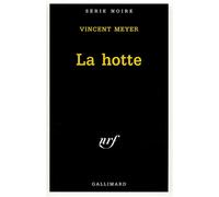 La hotte - Vincent Meyer - Gallimard - Poche - Roman
